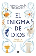 Cover-Bild zum Titel 'El Enigma de Dios. de la Fe a la Incertidumbre / God's Enigma' von 'Pedro García Cuartango'