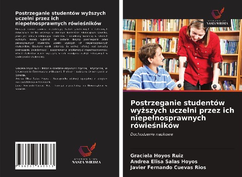 Postrzeganie studentów wy¿szych uczelni przez ich niepe¿nosprawnych rówie¿ników - Graciela Hoyos Ruiz, Andrea Elisa Salas Hoyos, Javier Fernando Cuevas Ríos