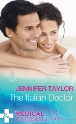 The Italian Doctor (Mills & Boon Medical) - Jennifer Taylor