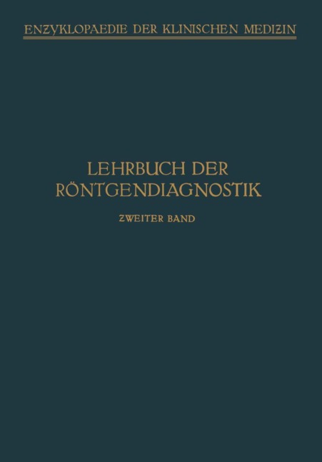 Lehrbuch der Röntgendiagnostik - M. Bürger, A. Thost, P. Wels, F. M. Groedel, C. Kaestle