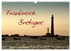 Cover-Bild zum Titel 'Frankreich Bretagne (Wandkalender 2026 DIN A3 quer), CALVENDO Monatskalender' von 'Nailia Schwarz'