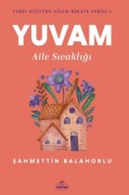 Cover-Bild zum Titel 'Yuvam Aile Sicakligi - Vahiy Kültürü Ailem Hikaye Serisi - 3' von 'Sahmettin Balahorlu'