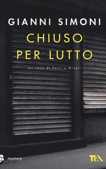 Chiuso per lutto. Un caso di Petri e Miceli - Gianni Simoni