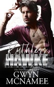 Ruthless Hawke (The Hawke Family Second Generation, #1) - Gwyn McNamee