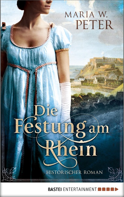 Die Festung am Rhein - Maria W. Peter