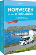 Norwegen mit dem Wohnmobil Die schönsten Routen zwischen Südkap und Nordkap - Thomas Kliem