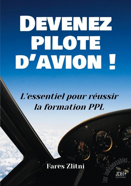 Devenez pilote d¿avion ! - Fares Zlitni