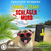 Cover-Bild zum Titel 'Tote haben niemals Lampenfieber - Sommer, Strand und Schlagermord, Folge 2' von 'Christian Humberg'