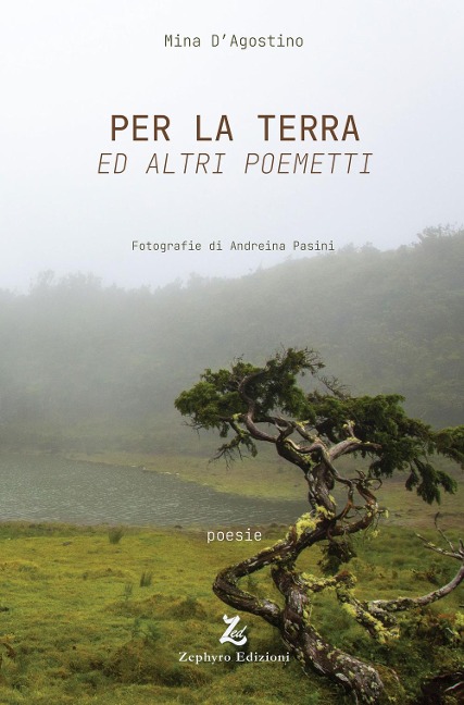Per la Terra ed altri poemetti - Mina D'Agostino