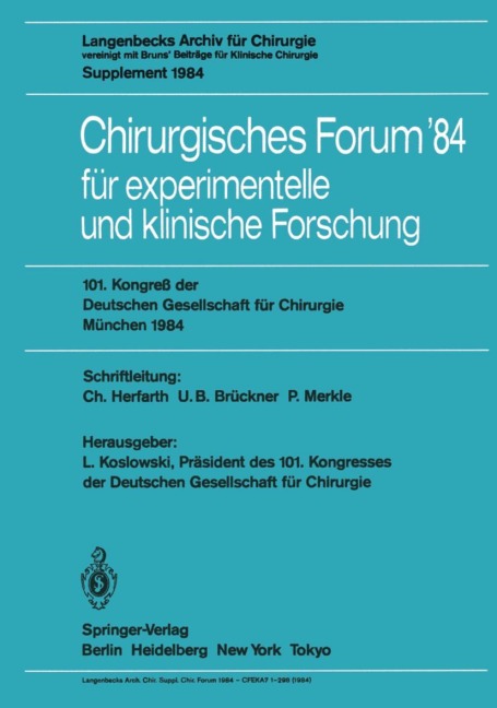 Chirurgisches Forum '84 für experimentelle und klinische Forschung - 