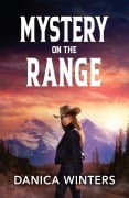 Cover-Bild zum Titel 'Mystery On The Range' von 'Danica Winters'