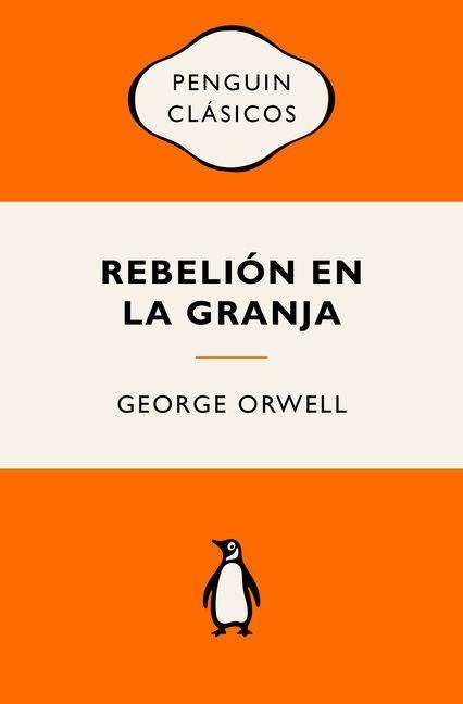 Rebeliã3n En La Granja (Ediciã3n Icã3nica) / Animal Farm - George Orwell