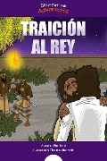 Cover-Bild zum Titel 'Traición al Rey' von 'Bible Pathway Adventures, Pip Reid'
