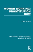 Cover-Bild zum Titel 'Women Working: Prostitution Now' von 'Eileen McLeod'