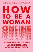Cover-Bild zum Titel 'How to Be a Woman Online' von 'Nina Jankowicz'