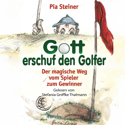 Gott erschuf den Golfer - Pia Steiner