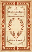 Cover-Bild zum Titel 'Gustav Schwab: Die schönsten Sagen des klassischen Altertums' von 'Gustav Schwab'