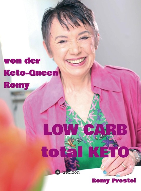 LOW CARB total KETO - Romy Prestel
