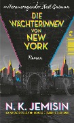 Cover-Bild zum Titel 'Die Wächterinnen von New York' von 'N. K. Jemisin'