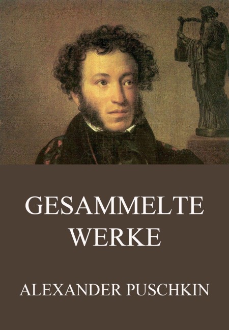 Gesammelte Werke - Alexander Puschkin