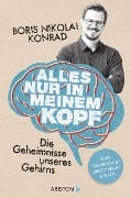 Alles nur in meinem Kopf - Boris Nikolai Konrad