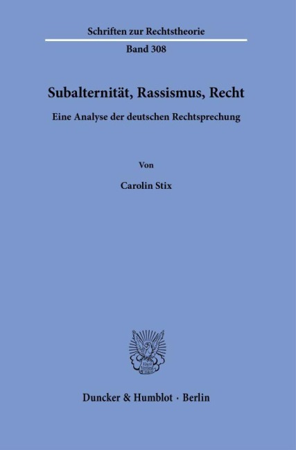 Subalternität, Rassismus, Recht. - Carolin Stix