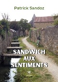 Cover-Bild zum Titel 'Sandwich aux sentiments' von 'Patrick Sandoz'