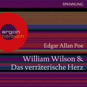 Cover-Bild zum Titel 'William Wilson / Das verräterische Herz' von 'Edgar Allan Poe'
