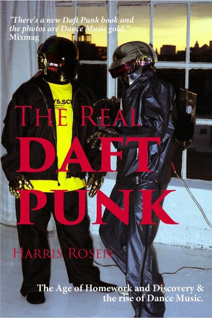 The Real Daft Punk - Harris Rosen