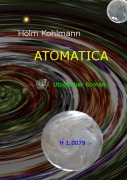 Cover-Bild zum Titel 'Atomatica' von 'Holm Kohlmann'