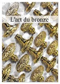 L'art du bronze (Calendrier mural 2024 DIN A3 horizontal), CALVENDO calendrier mensuel - Patrice Thébault