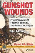 Cover-Bild zum Titel 'Gunshot Wounds' von 'Vincent J. M. Dimaio M. D.'