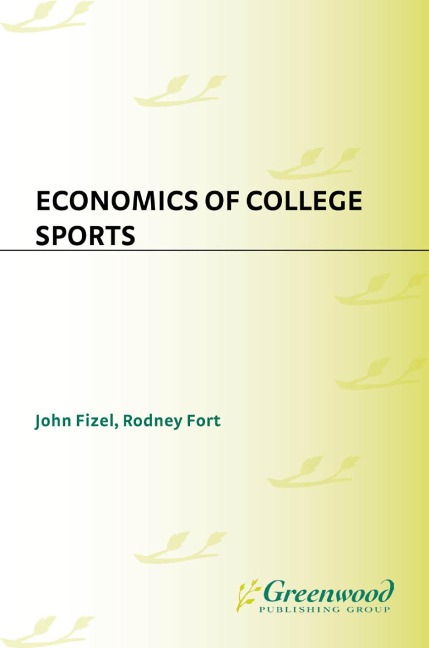 Economics of College Sports - John L. Fizel