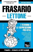 Frasario Italiano-Lettone e vocabolario tematico da 3000 vocaboli - Andrey Taranov