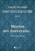 Cover-Bild zum Titel 'Mission des Souverains' von 'Joseph Alexandre Saint-Yves d'Alveydre'