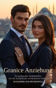 Cover-Bild zum Titel 'Gefährliche Anziehung: Ein packender Liebesthriller um ein mysteriöses osmanisches Artefakt' von 'Alexandra von Rothenfels'
