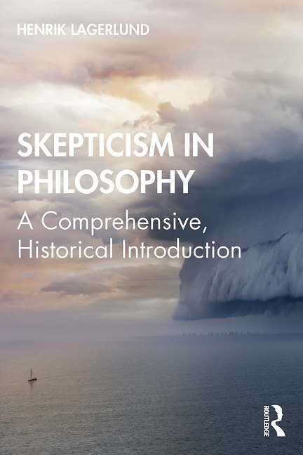 Skepticism in Philosophy - Henrik Lagerlund