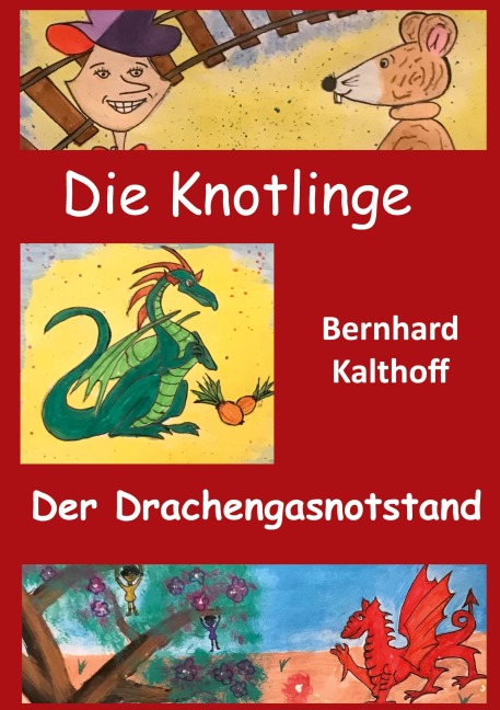 Die Knotlinge - Der Drachengasnotstand - Bernhard Kalthoff