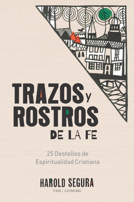 Trazos y rostros de la Fe - Harold Segura