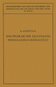 Cover-Bild zum Titel 'Das Problem der Zellteilung Physiologisch Betrachtet' von 'Lydia Gurwitsch, Alexander Gurwitsch'