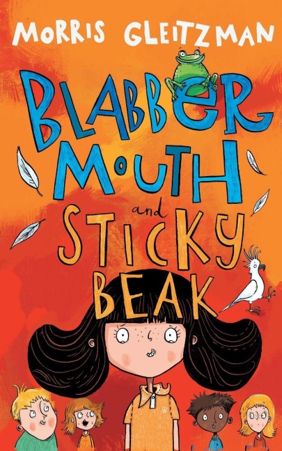 Blabber Mouth and Sticky Beak - Morris Gleitzman