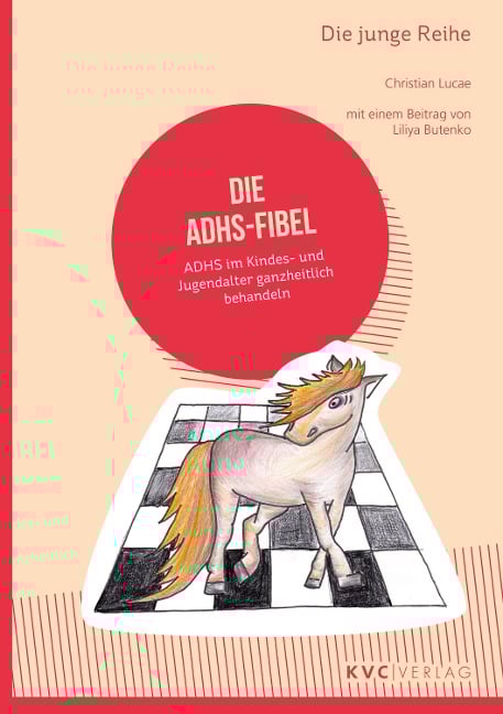 Die ADHS-Fibel - Christian Lucae