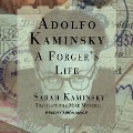 Adolfo Kaminsky: A Forger's Life - Sarah Kaminsky