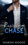 Cover-Bild zum Titel 'Resisting Chase (The Gentlemen Series, #6)' von 'Sharon Woods'