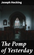 Cover-Bild zum Titel 'The Pomp of Yesterday' von 'Joseph Hocking'
