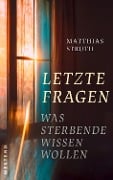 Letzte Fragen - Matthias Struth