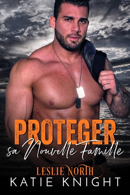 Proteger sa Nouvelle Famille - Leslie North, Katie Knight