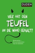 Cover-Bild zum Titel 'Duden - Wer hat den Teufel an die Wand gemalt?' von ''