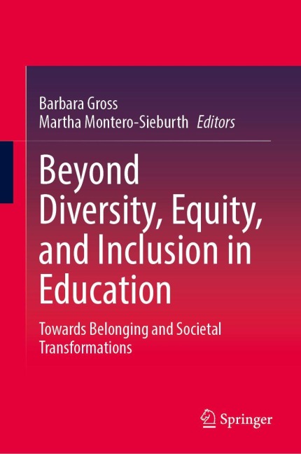 Beyond Diversity, Equity, and Inclusion in Education - 
