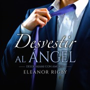 Cover-Bild zum Titel 'Desvestir al ángel' von 'Eleanor Rigby'